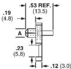 .19 (4.8) A .23 (5.8) .53 REF. (13.5) .12 (3.0)