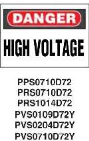 DANGER HIGH VOLTAGE PPS0710D72 PRS0710D72 PRS1014D72 PVS0109D72Y PVS0204D72Y PVS0710D72Y