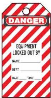 DANGER EQUIPMENT LOCKED OUT BY NAME: DEPT. DATE___ TIME__
