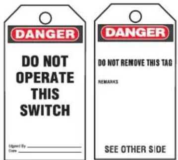 DANGER DO NOT OPERATE THIS SWITCH Signed By ________ Date ________ DANGER DO NOT REMOVE THIS TAG REMARKS SEE OTHER SIDE