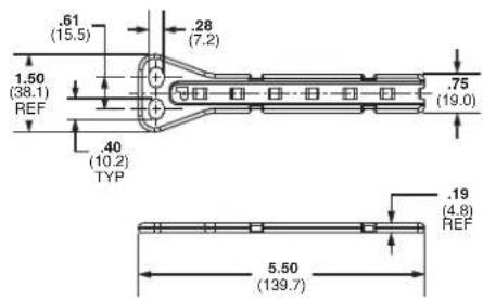 .61 (15.5) .28 (7.2) 1.50 (38.1) REF .40 (10.2) TYP .75 (19.0) .19 (4.8) REF 5.50 (139.7)