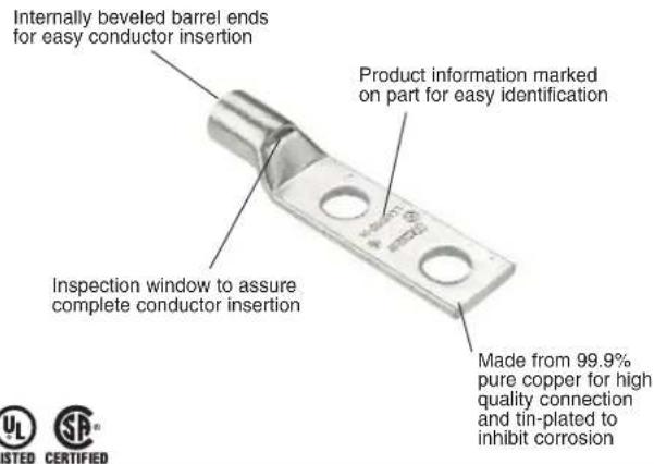 Internally beveled barrel ends for easy conductor insertion Product information marked on part for easy identification Inspection window to assure complete conductor insertion Made from 99.9% pure copper for high quality connection and tin-plated to inhibit corrosion