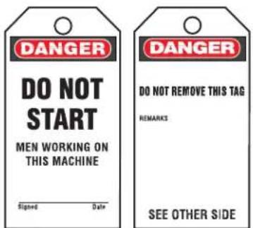 DANGER DO NOT START MEN WORKING ON THIS MACHINE Signed Date DANGER DO NOT REMOVE THIS TAG REMARKS SEE OTHER SIDE