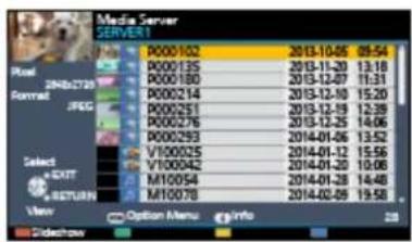 Media Server SERVER P000102 2013-10-06 09:54 P000135 2013-11-20 13:18 P000180 2013-12-07 11:31 P000214 2013-12-10 15:20 P000251 2013-12-19 12:39 P000276 2013-12-25 14:06 P000293 2014-01-06 13:52 V100035 2014-01-12 15:56 V100042 2014-01-20 10:06 M10054 2014-01-28 14:48 M10078 2014-02-08 19:58 Option Menu g/Info Deselect any info 28