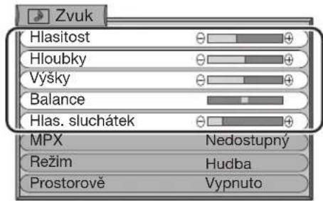 Zvuk Hlasitost Hloubky Výšky Balance Hlas. sluchátek MPX Nedostupný Režim Hudba Prostorově Vypnuto