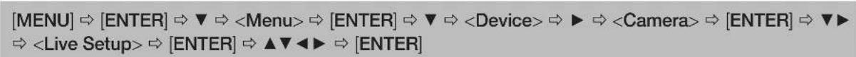 [MENU] ⇔ [ENTER] ⇔ ▼ ⇔ ⇔ [ENTER] ⇔ ▼ ⇔ ⇔ ▶ ⇔ ⇔ [ENTER] ⇔ ▼▶ ⇒ ⇔ [ENTER] ⇔ ▲▼◀▶ ⇔ [ENTER]