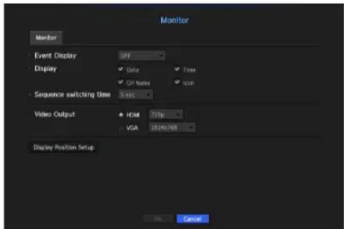 Monitor Monitor Event Display OFF Display Date Time Off Name icon Sequence switching time 5 sec Video Output HDMI 72fps VGA $245/785 Display Position Setup OK Cancel
