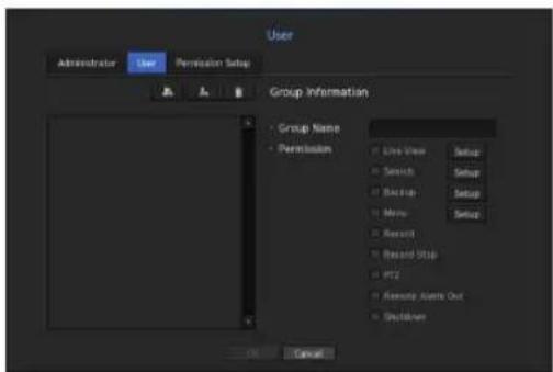 User Administrator User Permission Setup Group Information Group Name Permission Live View Setup Switch Setup Backup Setup Menu Setup Reward Reward Stop MT2 Remote Alert Out Shutdown Cancel