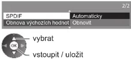 SPDIF Obnova výchozích hodnot Automaticky Obnovit vybrat vstoupit / uložit