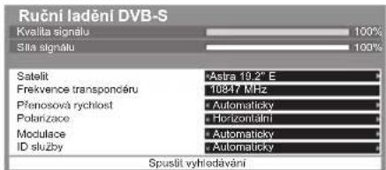 Ruční ladění DVB-S Kvalita signálu 100% Sítá signálu 100% Satelit "Astra 19,2" E Frekvence transpondéru 10847 MHz Přenosová rychlost Automatický Polarizace Horizontální Modulace Automatický ID služby Automatický Spustit vyhledávání