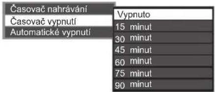 Časovač nahrávání Časovač vypnutí Automatické vypnutí Vypnuto 15 minut 30 minut 45 minut 60 minut 75 minut 90 minut