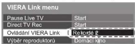 VIERA Link menu Pause Live TV Direct TV Rec Ovládání VIERA Link Výběr reproduktorů Start Start Rekordé 2 Domáci kno