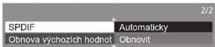 SPDIF Obnova výchozích hodnot Automaticky Obnovit 2/2