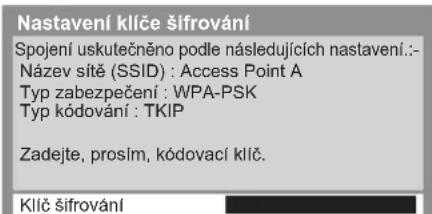 Nastavení klíče šifrování Spojení uskutečněno podle následujících nastavení:- Název sítě (SSID) : Access Point A Typ zabezpečení : WPA-PSK Typ kódování : TKIP Zadejte, prosím, kódovací klíč. Klíč šifrování