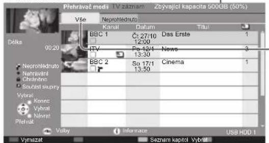 Prehravač medil IV zaznam Zbyvajci kapacita 500GB (50%) Vše Neprohtědnuto Kanal Datum Titui 00:20 BBC 1 Čt.27/10 Das Erste 1 12:00 IFV Po 12/1 13:30 News 3 BBC 2 So 17/1 Cinema 1 13:50 Neprohtědnuto Nahraváni Chlanéne Součást svupry Vybrat Kones Vybrat Nébrat Přehedl Výsby Information Seznam kapstol Vybrat USB HDD 1 Výrneszt