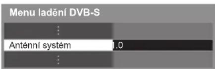 Menu ladění DVB-S Anténní systém 1.0