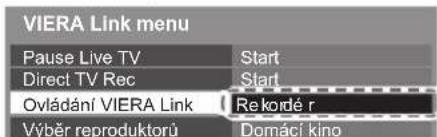 VIERA Link menu Pause Live TV Direct TV Rec Ovládání VIERA Link Výběř reproduktorů Start Start Re kordé r Domácí kino