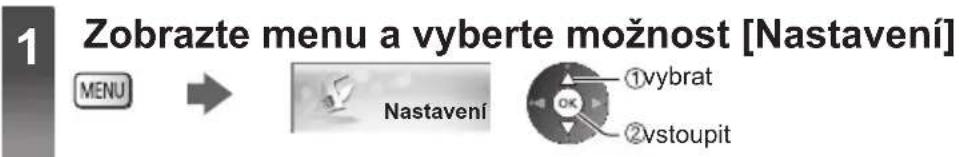 1 Zobrazte menu a vyberte možnost [Nastavení] MENU → Nastavení ①vybrat ②vstoupit