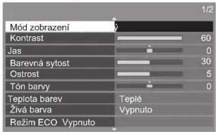 Mód zobrazení Kontrast 60 Jas 0 Barevná sytost 30 Ostrost 5 Tón barvy 0 Teplota barev Teplé Živá barva Vypnuto Režim ECO Vypnuto