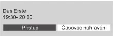 Das Erste 19:30- 20:00 Přístup Časovač nahrávání