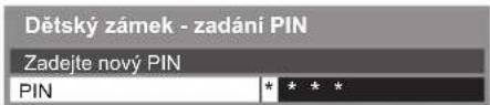 Dětský zámek - zadání PIN Zadejte nový PIN PIN * * * *