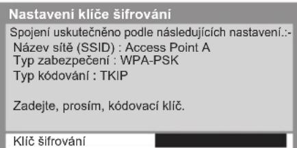 Nastavení klíče šifrování Spojení uskutečněno podle následujících nastavení:- Název sítě (SSID) : Access Point A Typ zabezpečení : WPA-PSK Typ kódování : TKIP Zadejte, prosím, kódovací klíč. Klíč šifrování