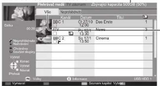 Prehravač medii TV zaznam Zoyvajci kapacila 500GB (50%) Vše Nephrohčnuto Kandl Datum Titul BBC 1 Ct 27/10 Das Erste 1 12:00 TV Po 12/1 News 3 13:30 BBC 2 Sq 17/1 Cinema 1 13:50 Výorat Konec Vyorat Navrat Přehvat Vošby Information USB HDD 1 Vymazat Seznam kapilni Vybrat