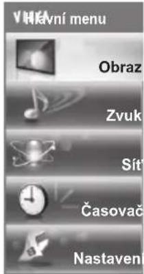 V Hkavní menu Obraz Zvuk Sít Časovač Nastaven