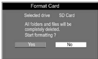 Format Card Selected drive SD Card All folders and files will be completely deleted. Start formatting? Yes No