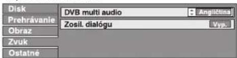 Disk Prehrávanie Obraz Zvuk Ostatné DVB multi audio Angličina Zosil. dialógu Vyp.