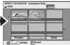 DIRECT NAVIGATOR Zosiupeni tityu HDD VIDEO Prech. Strana 01/01 Dalsi OPTION ATZvolt