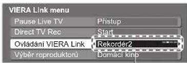 VIERA Link menu Pause Live TV Pristup Direct TV Rec Start Ovládání VIERA Link Rekordér2 Výběr reproduktorů Domáci kínp