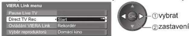 VIERA Link menu Pause Live TV Direct TV Rec Start Ovládání VIERA Link Rekordér Výber reproduktorů Domáci kino ① vybrat ② zastavení