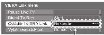 VIERA Link menu Pause Live TV Direct TV Rec Ovládání VIERA Link Výběr reproduktorů Start Rekordér Domáci kinp