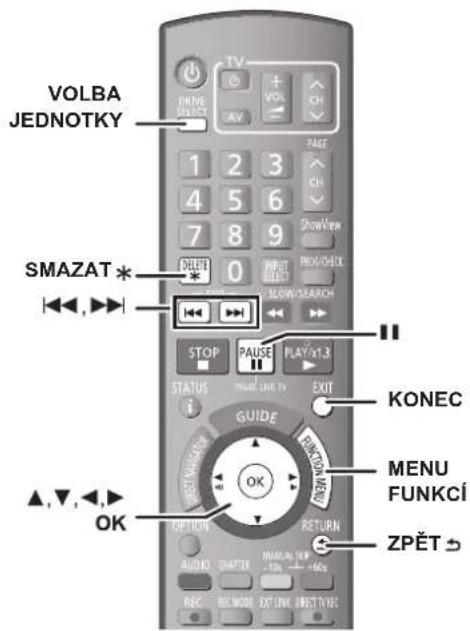 VOLBA JEDNOTKY 1 2 3 4 5 6 7 8 9 DELIN 0 INPUT SELECT SHOW/SEE SMAZAT * STOP PAUSE PLAY/XY.3 STATUS GUIDE KONEC EXIT MENU FUNKCI OK ▲,▼,◀,► OPTION RETURN ZPĚT ▶ AMOUNT CHARTER MANUAL SKIP → ABC REC REC.MODR EXT LINC. BEST TV.KC