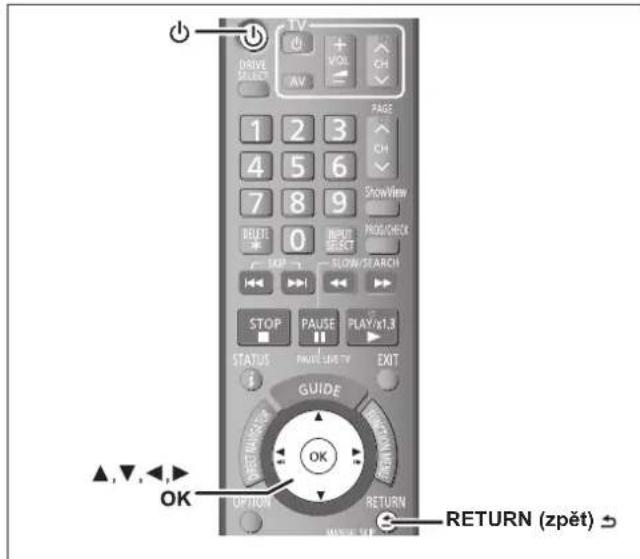 TV DRIVE SELECT AV VOL CH PAGE 1 2 3 4 5 6 7 8 9 SHOWView BEET: 0 INPUT SELECT SLOW/STARCH STOP PAUSE PLAY/x1.3 STATUS PAUSE KEY EXIT GUIDE FUNCTION OK OPTION RETURN RETURN (zpět)