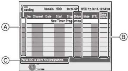 F Recording Remain HDD 30:24 SP WED 12.10.11. 12:54:00 No Channel Date Start Stop Drive Mode STTL Driver New Timer Program Volume Mode STTL Driver A B C Press OK to store new programme.