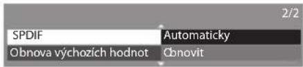 SPDIF Obnova výchozích hodnot Automaticky Obnovit 2/2
