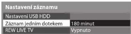 Nastavení záznamu Nastavení USB HDD Záznam jedním dotekem 180 minut REW LIVE TV Vypnuto