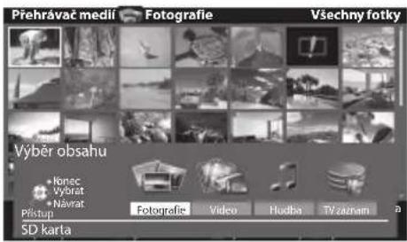 Přehrávač medíž Fotografie Všechny fotky Výběr obsahu • Konec • Vybrat • Návrat Přístup Fotografie Video Hudba Tv.aznam SD karta