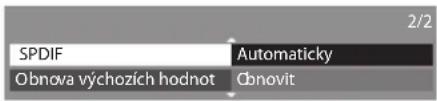 SPDIF Obnova výchozích hodnot Automaticky Obnovit 2/2