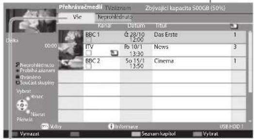 Přehrávačmedil TVziznam Zyvající kapacita 500GB (50%) Vše Neprohlídnuto Kanár Datum Titul BBC 1 Ø 28/10 Das Erste 1 12:00 ITV Fo 10/1 News 3 13:30 BBC 2 So 15/1 Cinema 1 13:50 Reprochleznuto Prebiša siznam Bhando Součást skupiny Vybrat Navat Přenost 70 Koby Information Seznam kapitol Vybrat USBHOD.1 Vymazst