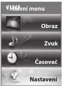 VHkavní menu Obraz Zvuk Časovač Nastavení
