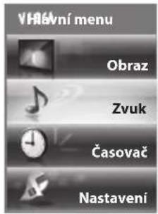 VHlavní menu Obraz Zvuk Časovač Nastavení