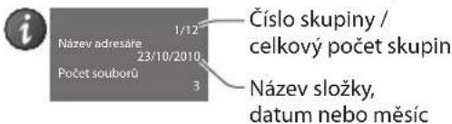 Číslo skupiny / celkový počet skupin Název adresáře 23/10/2010 Počet souborů 3 Název složky, datum nebo měsíc