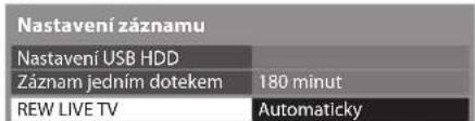 Nastavení záznamu Nastavení USB HDD Záznam jedním dotekem 180 minut REW LIVE TV Automaticky