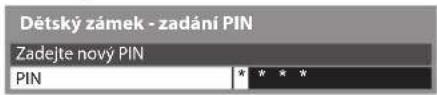 Dětský zámek - zadání PIN Zadejte nový PIN PIN * * * *