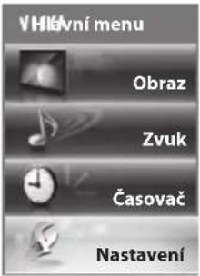VHlavní menu Obraz Zvuk Časovač Nastavení