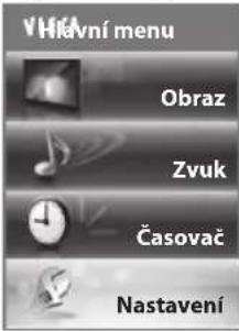 VHkavní menu Obraz Zvuk Časovač Nastavení