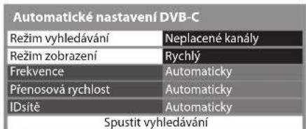 Automatické nastavení DVB-C Režim vyhledávání Neplacené kanály Režim zobrazení Rychlý Frekvence Automaticky Přenosová rychlost Automaticky IDsítě Automaticky Spustit vyhledávání